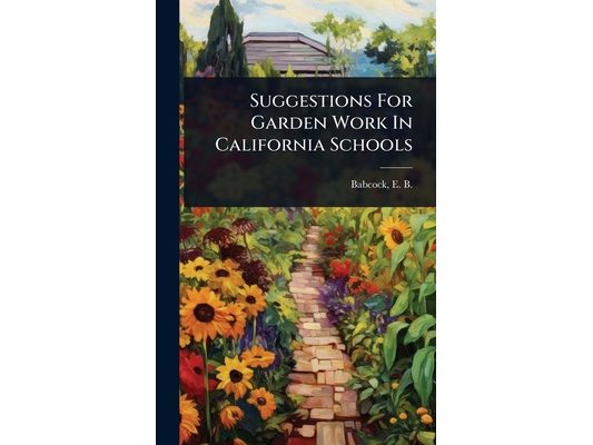 Suggestions For Garden Work In California Schools