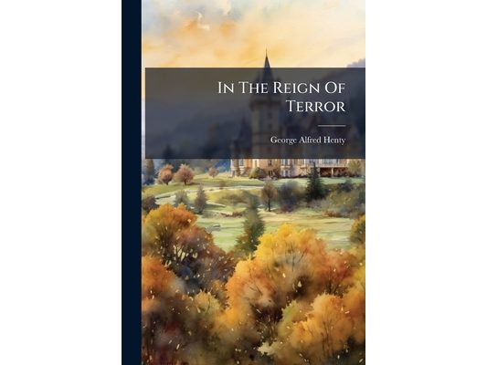 In The Reign Of Terror