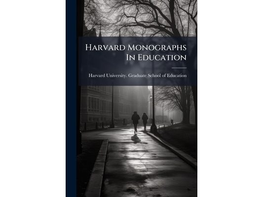 Harvard Monographs In Education