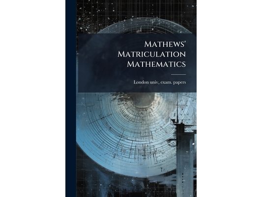 Mathews' Matriculation Mathematics