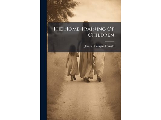 The Home Training Of Children