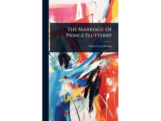 The Marriage Of Prince Flutterby