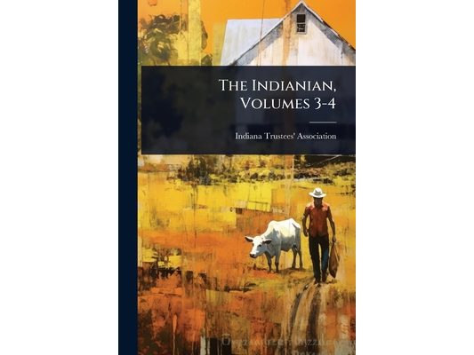 The Indianian, Volumes 3-4