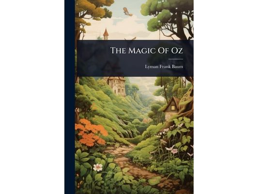 The Magic Of Oz