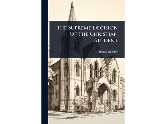 The Supreme Decision Of The Christian Student