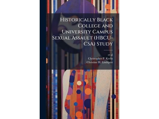 Historically Black College and University Campus Sexual Assault (HBCU-CSA) Study