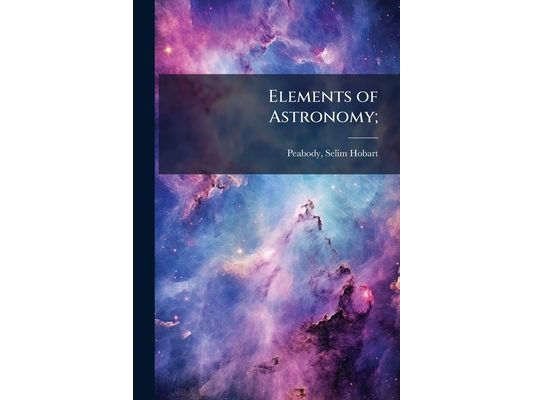 Elements of Astronomy;