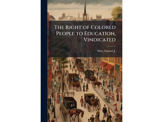The Right of Colored People to Education, Vindicated