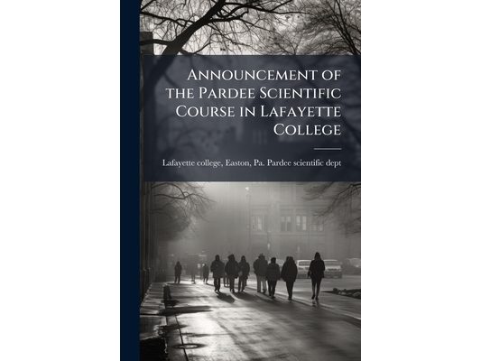 Announcement of the Pardee Scientific Course in Lafayette College