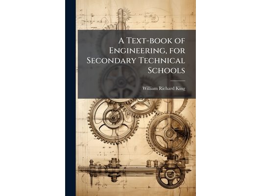 A Text-book of Engineering, for Secondary Technical Schools