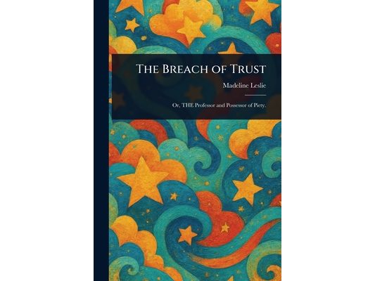 The Breach of Trust
