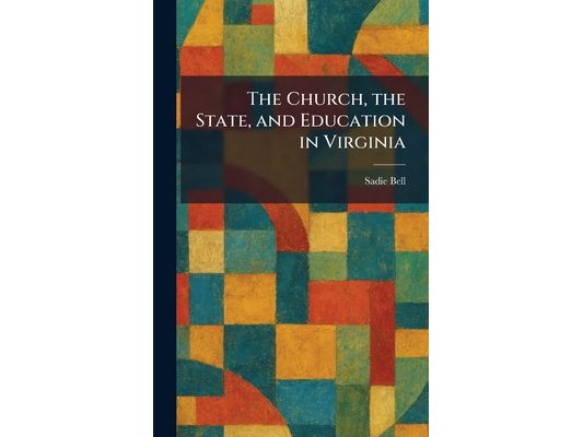 The Church, the State, and Education in Virginia