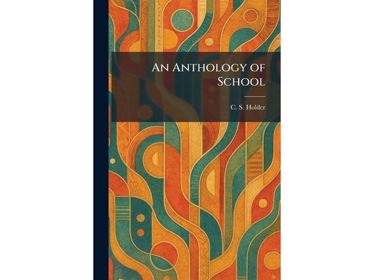 An Anthology of School