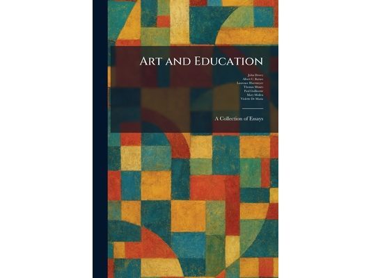 Art and Education: A Collection of Essays
