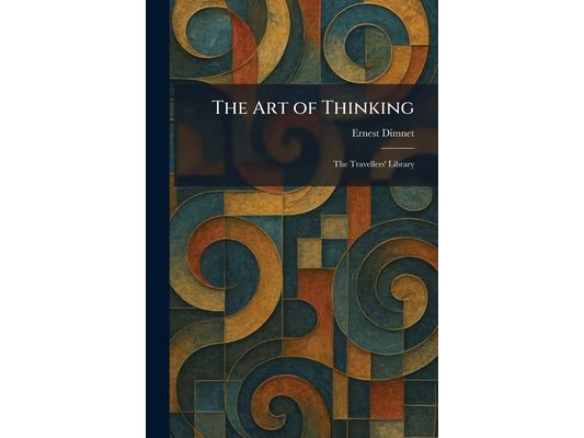The Art of Thinking: The Travellers' Library