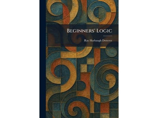 Beginners' Logic