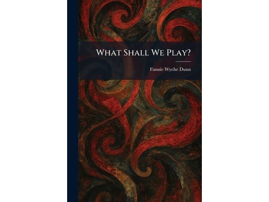 What Shall We Play?