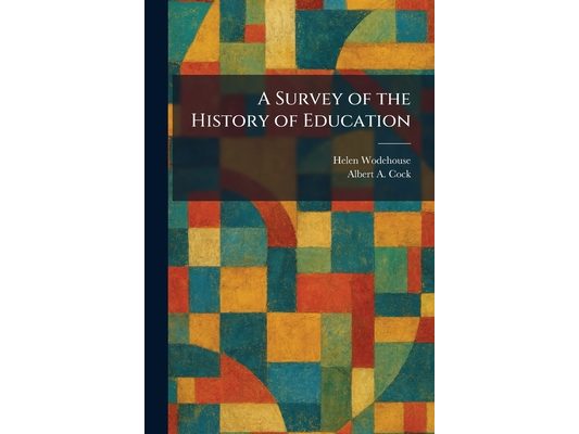 A Survey of the History of Education