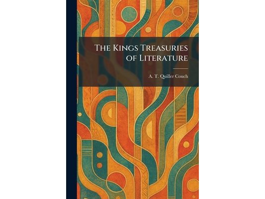 The Kings Treasuries of Literature
