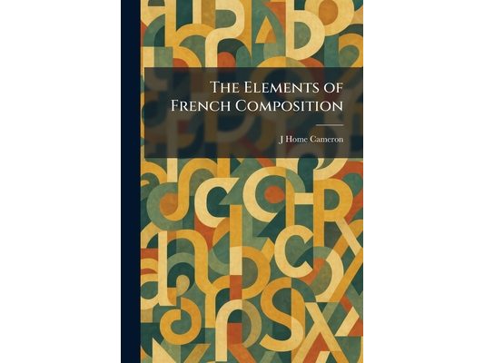 The Elements of French Composition