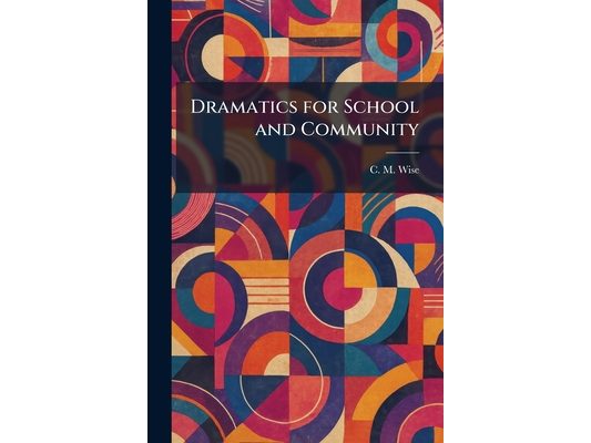 Dramatics for School and Community