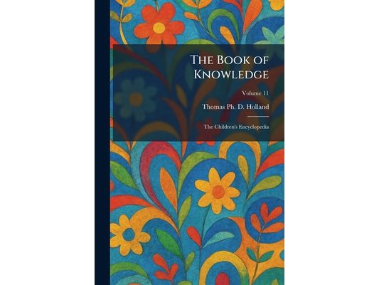 The Book of Knowledge: The Children's Encyclopedia