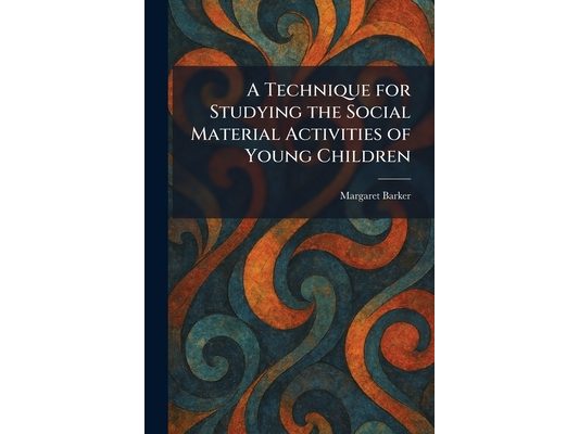 A Technique for Studying the Social Material Activities of Young Children