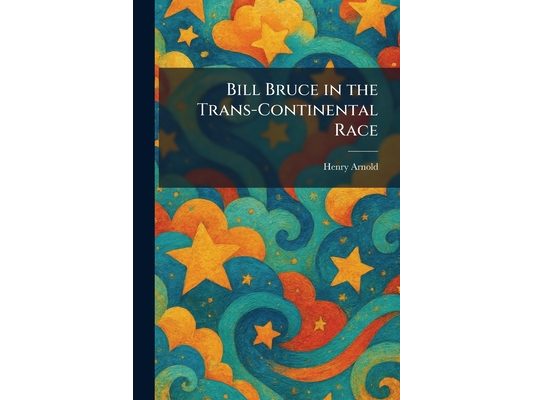 Bill Bruce in the Trans-Continental Race