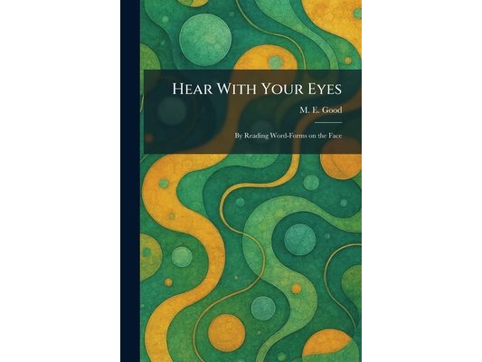 Hear With Your Eyes: By Reading Word-Forms on the Face