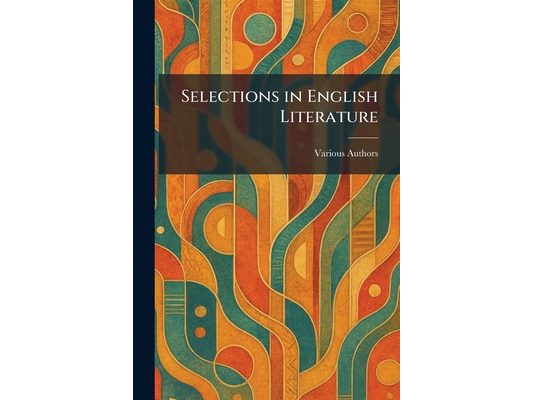 Selections in English Literature