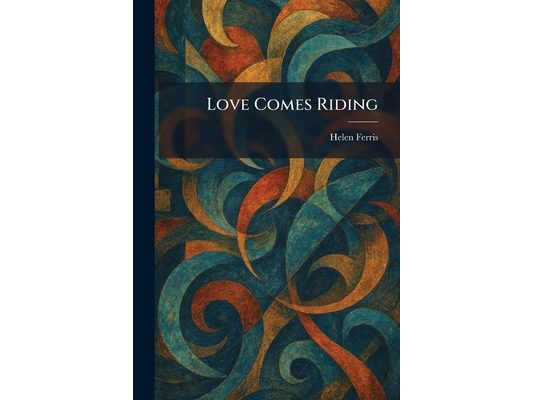 Love Comes Riding