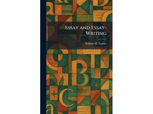 Essay and Essay-Writing