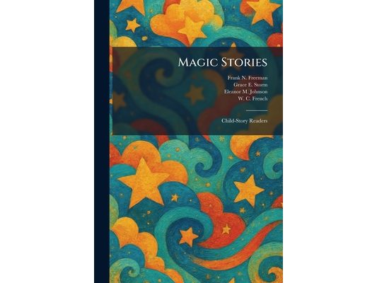 Magic Stories: Child-Story Readers
