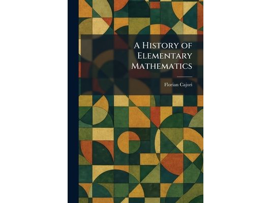 A History of Elementary Mathematics