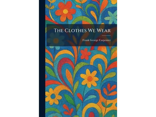 The Clothes We Wear