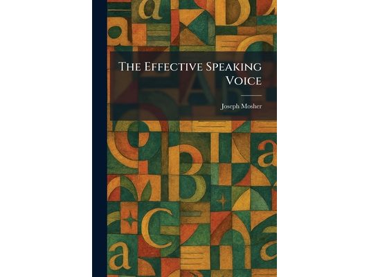 The Effective Speaking Voice