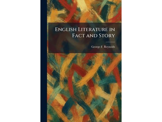 English Literature in Fact and Story