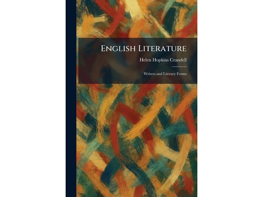 English Literature: Writers and Literary Forms