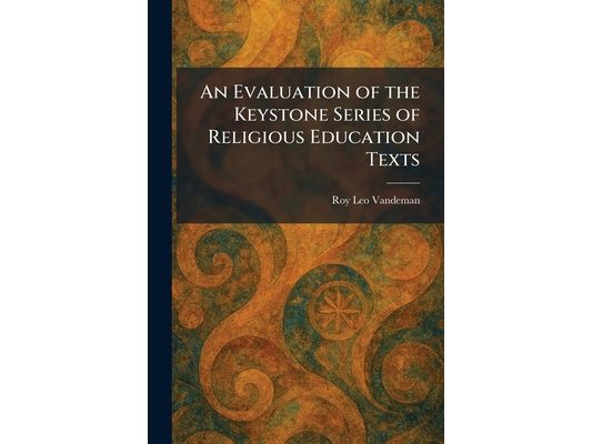 An Evaluation of the Keystone Series of Religious Education Texts