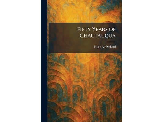 Fifty Years of Chautauqua