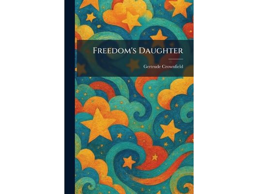 Freedom's Daughter