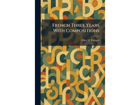 French Three Years With Compositions