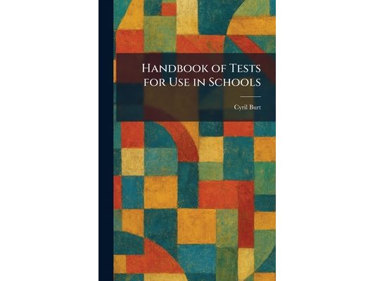 Handbook of Tests for Use in Schools