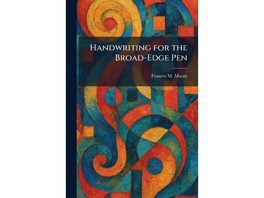 Handwriting for the Broad-Edge Pen