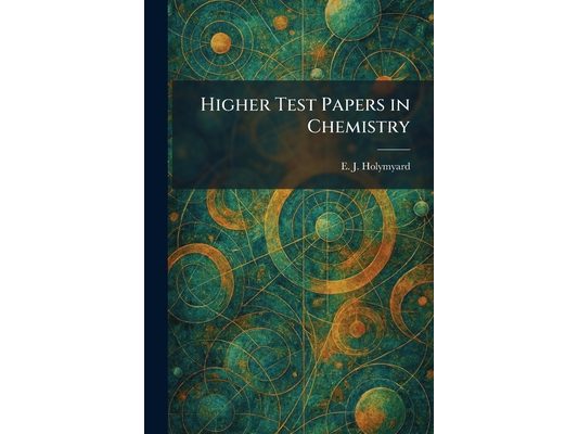 Higher Test Papers in Chemistry
