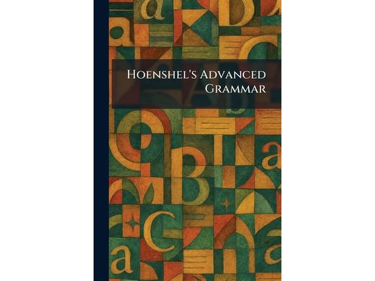 Hoenshel's Advanced Grammar