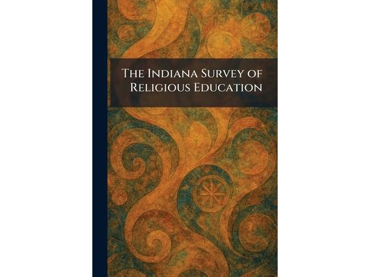 The Indiana Survey of Religious Education