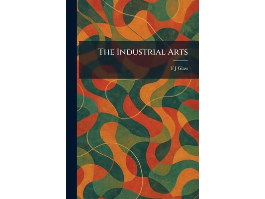 The Industrial Arts