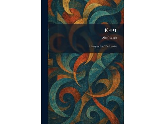 Kept: A Story of Post-War London