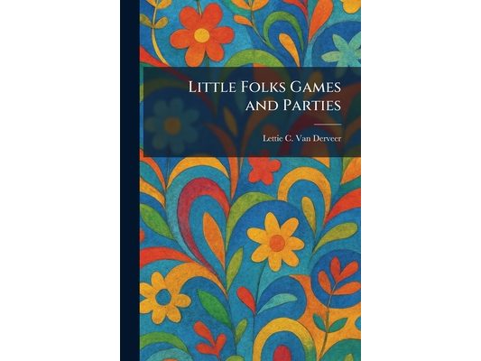 Little Folks Games and Parties